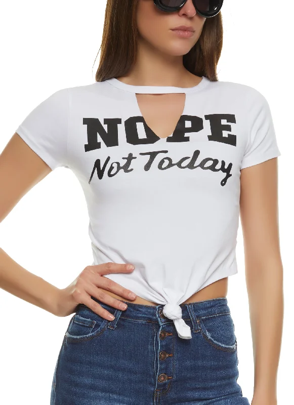 Nope Not Today Cut Out Graphic Tee